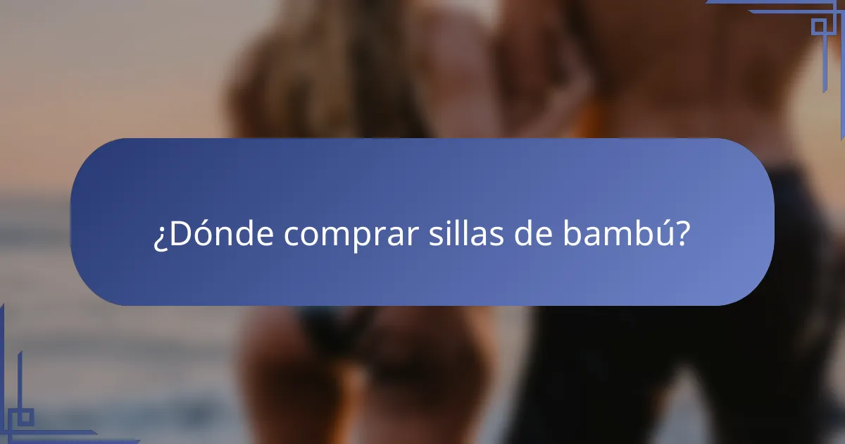 ¿Dónde comprar sillas de bambú?