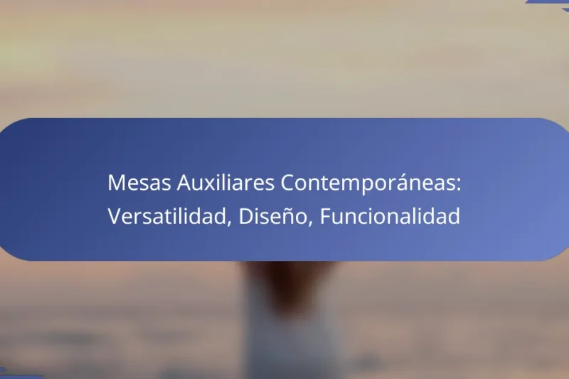 Mesas Auxiliares Contemporáneas: Versatilidad, Diseño, Funcionalidad