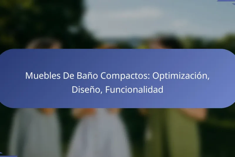 Muebles De Baño Compactos: Optimización, Diseño, Funcionalidad