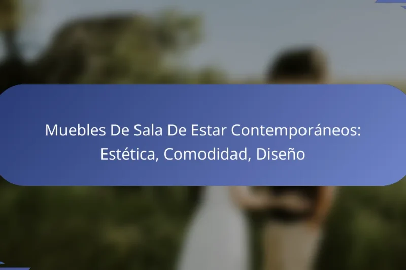 Muebles De Sala De Estar Contemporáneos: Estética, Comodidad, Diseño