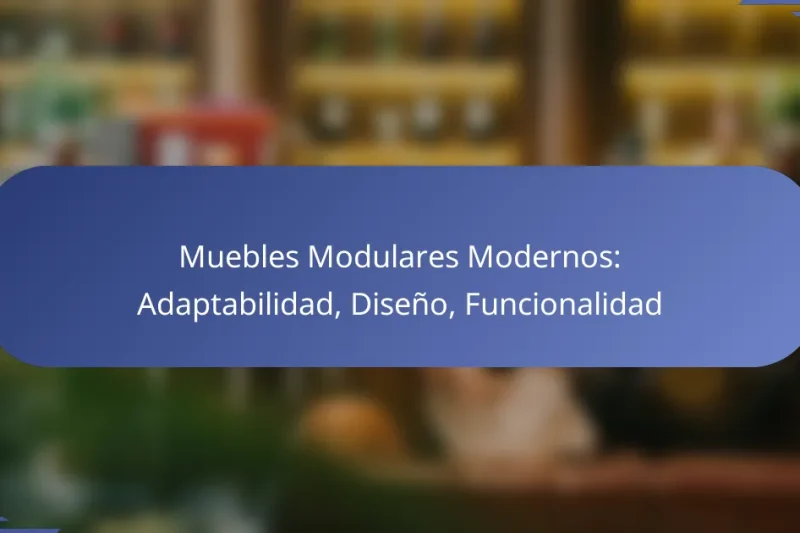 Muebles Modulares Modernos: Adaptabilidad, Diseño, Funcionalidad