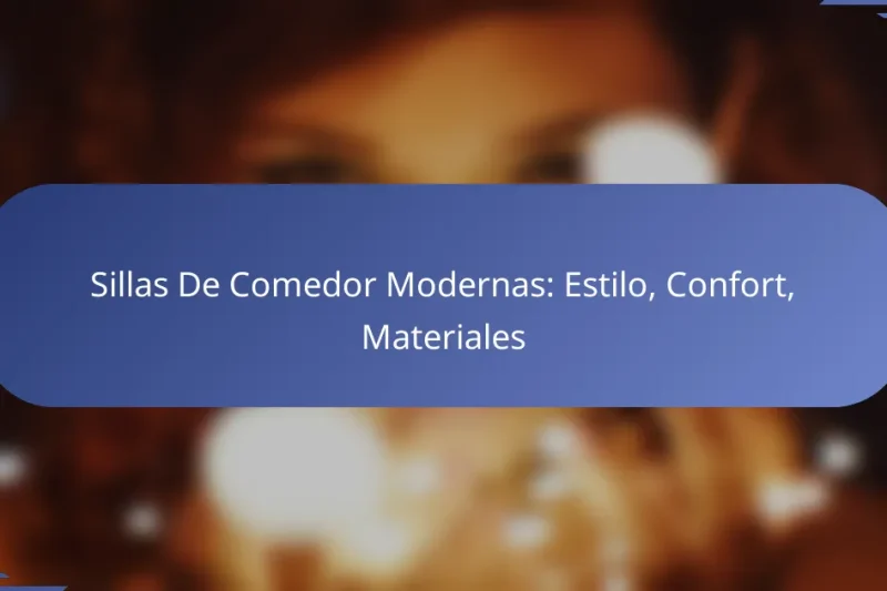 Sillas De Comedor Modernas: Estilo, Confort, Materiales