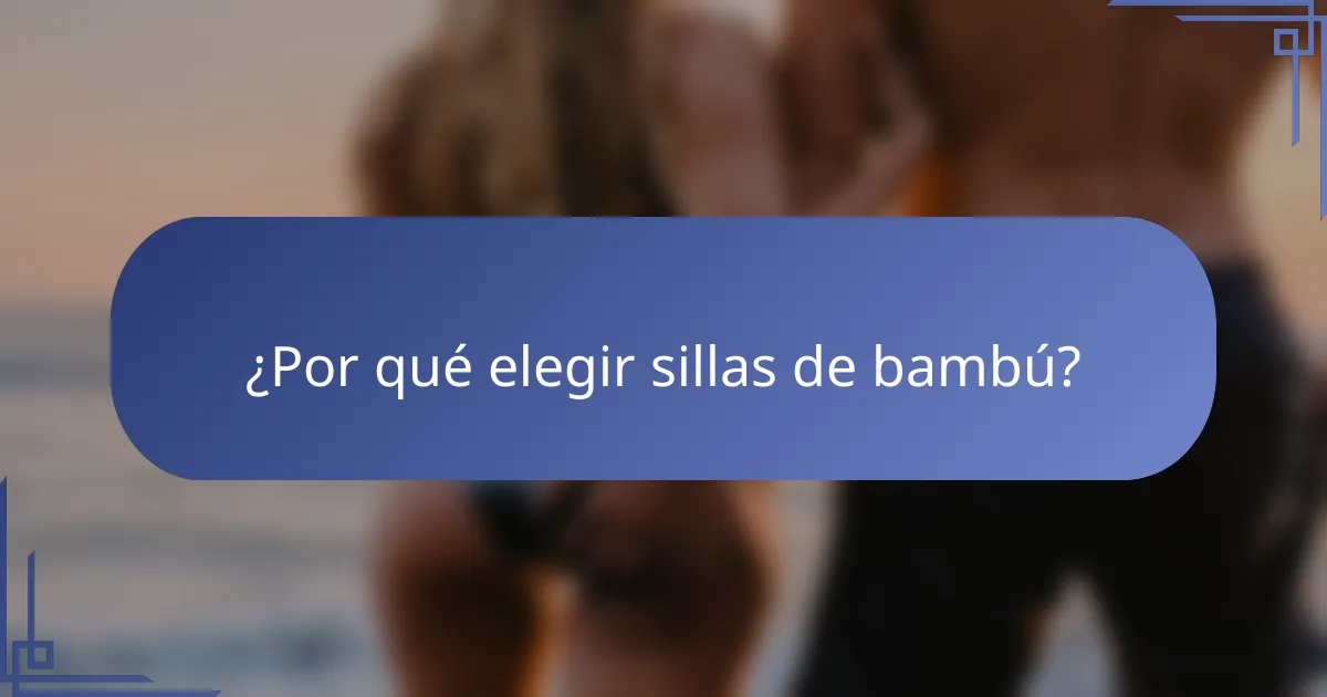 ¿Por qué elegir sillas de bambú?